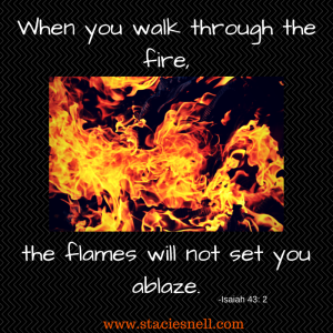 When you walk through the fire